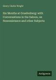 Six Months at Graefenberg: with Conversations in the Saloon, on Nonresistance and other Subjects
