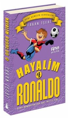 Hayalim Ronaldo 4 - Bana Inanmayanlara Inat Mutlu Son - Iseri, Erkan