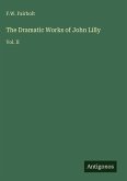 The Dramatic Works of John Lilly