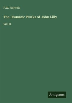 Cover The Dramatic Works of John Lilly
