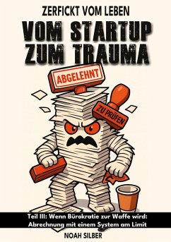 Cover Zerfickt vom Leben: Vom Startup zum Trauma, Teil 3
