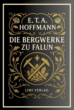 Cover E. T. A. Hoffmann: Die Bergwerke zu Falun. Vollständige Neuausgabe