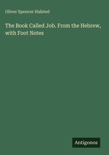 The Book Called Job. From the Hebrew, with Foot Notes