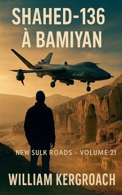 Shahed-136 à Bamiyan - Kergroach, William