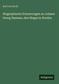 Biographische Erinnerungen an Johann Georg Hamann, den Magus in Norden