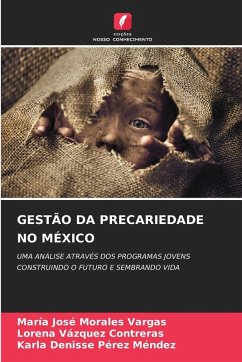 GESTÃO DA PRECARIEDADE NO MÉXICO - Morales Vargas, María José;Vázquez Contreras, Lorena;Pérez Méndez, Karla Denisse