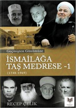 Cover Gecmisten Günümüze Ismailaga Tas Medrese
