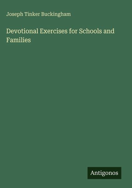 Devotional Exercises for Schools and Families Devotional Exercises for Schools and Families