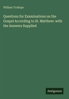 Cover Questions for Examinations on the Gospel According to St. Matthew: with the Answers Supplied