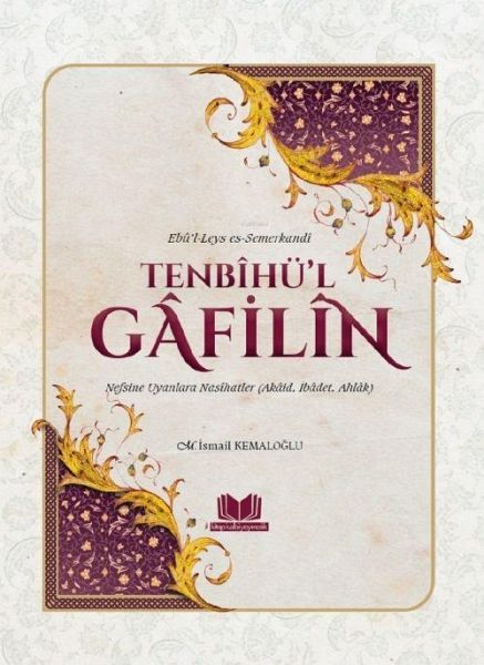 Tenbihül Gafilin - Nefsine Uyanlara Nasihatler Tenbihül Gafilin - Nefsine Uyanlara Nasihatler