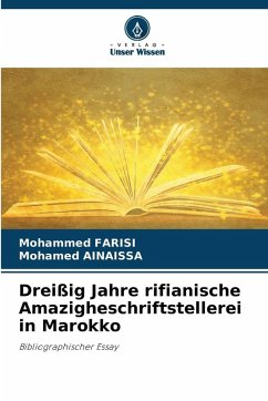 Dreißig Jahre rifianische Amazigheschriftstellerei in Marokko - FARISI, Mohammed;AINAISSA, Mohamed