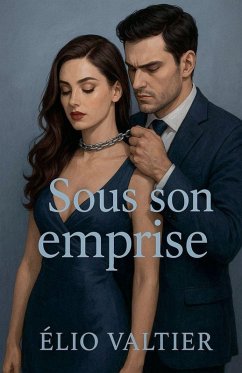 sous son emprise - Valtier, Elio sous son emprise - Valtier, Elio
