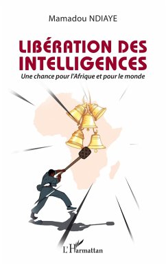 Libération des intelligences - Ndiaye, Mamadou