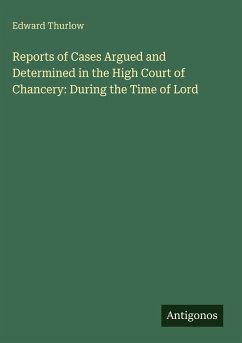 Cover Reports of Cases Argued and Determined in the High Court of Chancery: During the Time of Lord