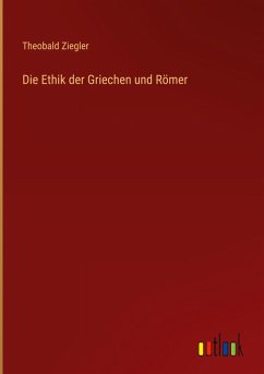 Cover Die Ethik der Griechen und Römer