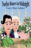 Twelve Hours to Midnight Twelve Hours to Midnight