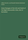 Some Passages of the Life and Death of the Right Honourable John, Earl of Rochester