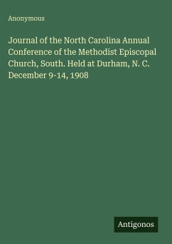 Cover Journal of the North Carolina Annual Conference of the Methodist Episcopal Church, South. Held at Durham, N. C. December 9-14, 1908