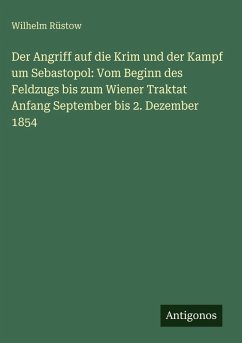 Cover Der Angriff auf die Krim und der Kampf um Sebastopol: Vom Beginn des Feldzugs bis zum Wiener Traktat Anfang September bis 2. Dezember 1854