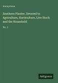 Southern Planter. Devoted to Agriculture, Horticulture, Live Stock and the Household