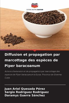 Cover Diffusion et propagation par marcottage des espèces de Piper baracoanum