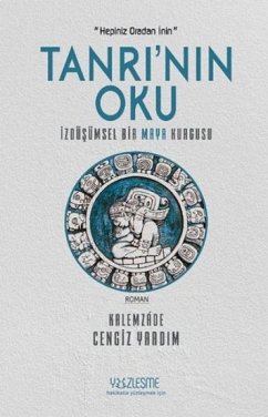 Cover Tanrinin Oku Izdüsümsel Bir Maya Kurgusu