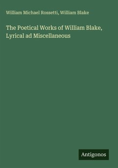 Cover The Poetical Works of William Blake, Lyrical ad Miscellaneous