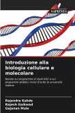 Introduzione alla biologia cellulare e molecolare