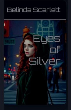 Eyes of Silver - Scarlett, Belinda Eyes of Silver - Scarlett, Belinda