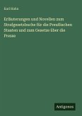 Erläuterungen und Novellen zum Strafgesetzbuche für die Preußischen Staaten und zum Gesetze über die Presse