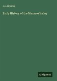 Early History of the Maumee Valley Early History of the Maumee Valley