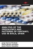 ANALYSIS OF THE PREVALENCE AND PATTERNS OF FENTANYL USE IN ÁVILA, SPAIN