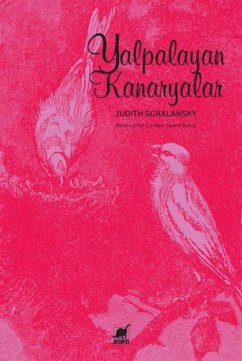 Yalpalayan Kanaryalar - Schalansky, Judith Yalpalayan Kanaryalar - Schalansky, Judith