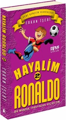 Hayalim Ronaldo 2 - Bir Manyak Tarafindan Kacirildim - Iseri, Erkan