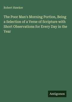 Cover The Poor Man's Morning Portion, Being a Selection of a Verse of Scripture with Short Observations for Every Day in the Year