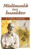 Müslümanlik Ince Insanliktir