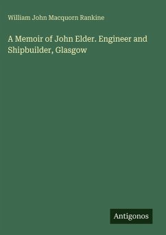 Cover A Memoir of John Elder. Engineer and Shipbuilder, Glasgow