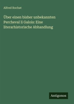 Cover Über einen bisher unbekannten Percheval li Galois: Eine literarhistorische Abhandlung