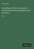 Proceedings. Of the Association of Municipal and Sanitary Engineers and Surveyors
