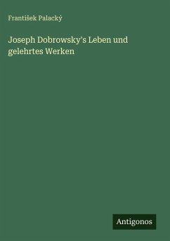 Cover Joseph Dobrowsky's Leben und gelehrtes Werken