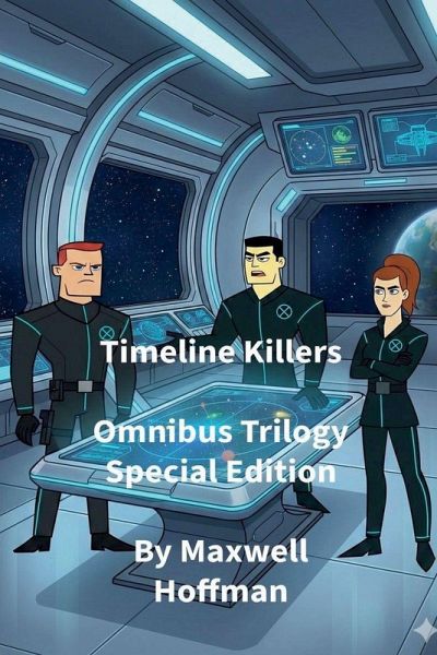 Timeline Killers Omnibus Trilogy Special Edition Timeline Killers Omnibus Trilogy Special Edition