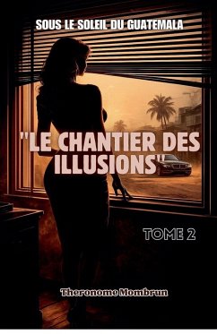Cover LE CHANTIER DES ILLUSIONS. Tome 2