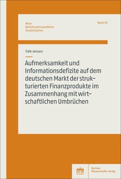 Cover Aufmerksamkeit und Informationsdefizite auf dem deutschen Markt der strukturierten Finanzprodukte im Zusammenhang mit wirtschaftlichen Umbrüchen