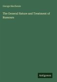 The General Nature and Treatment of Rumours The General Nature and Treatment of Rumours