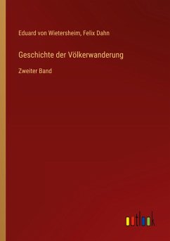 Geschichte der Völkerwanderung - Wietersheim, Eduard Von; Dahn, Felix