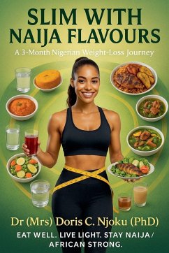 Slim With Naija Flavours - Njoku, Doris C.