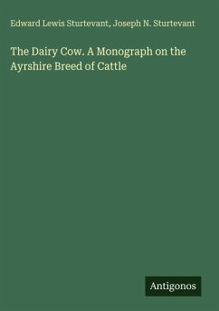 Cover The Dairy Cow. A Monograph on the Ayrshire Breed of Cattle