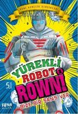 Yürekli Robot Rowni 1 - Bize Bir Sans Ver
