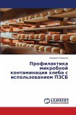 Profilaktika mikrobnoj kontaminacii hleba s ispol'zowaniem PZSB Profilaktika mikrobnoj kontaminacii hleba s ispol'zowaniem PZSB