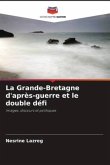 La Grande-Bretagne d'après-guerre et le double défi